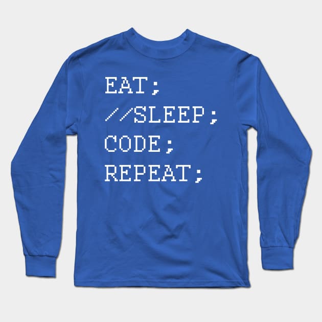 Eat Sleep Code Repeat Four Long Sleeve T-Shirt by Virtue in the Wasteland Podcast